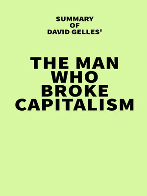cover image of Summary of David Gelles' the Man Who Broke Capitalism